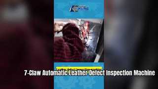7-Claw Automatic Leather Defect Inspection Machine | Smart Leather Surface Quality Detection System